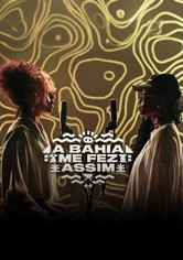 A Bahia Me Fez Assim
