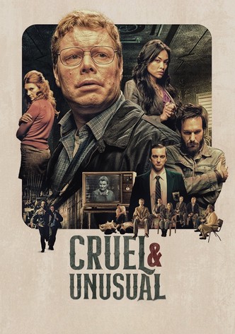 Cruel & Unusual