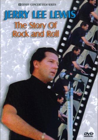 Jerry Lee Lewis: The Story of Rock and Roll