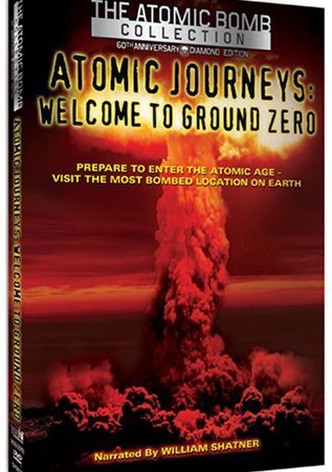 Atomic Journeys: Welcome to Ground Zero