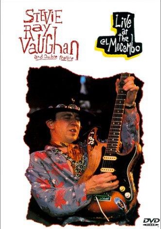 Live at the El Mocambo: Stevie Ray Vaughan and Double Trouble
