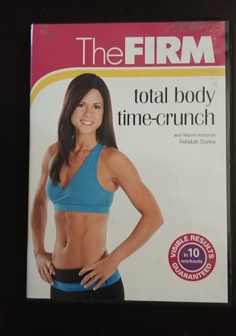 The Firm: Total Body - Time Crunch Workout