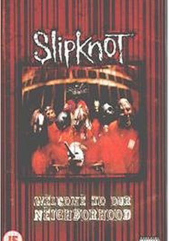 Slipknot: Welcome to our Neighborhood