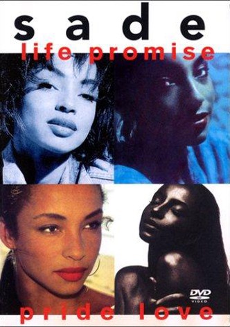 Sade: Life Promise Pride Love