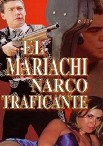 El mariachi narcotraficante