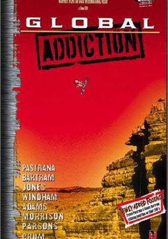 Global Addiction