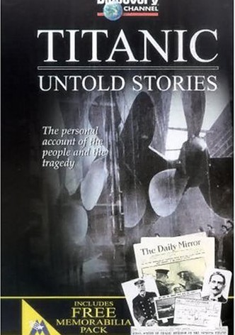 Titanic: Untold Stories