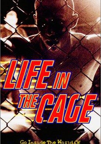 Life in the Cage