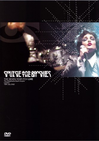 Siouxsie And The Banshees: The Seven Year Itch - Live