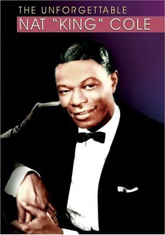 The Unforgettable Nat King Cole