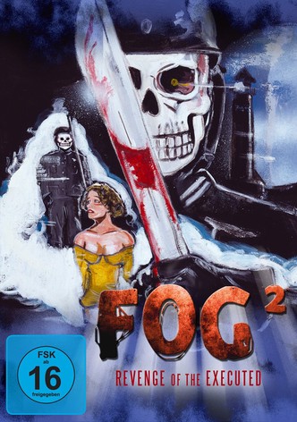 Fog²- Revenge of the Executed