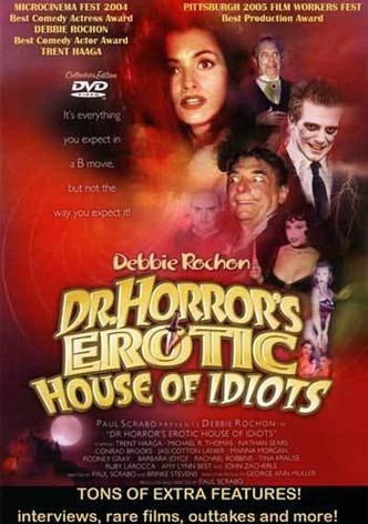 Dr. Horror's Erotic House of Idiots