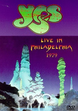 Yes: Live In Philadelphia 1979