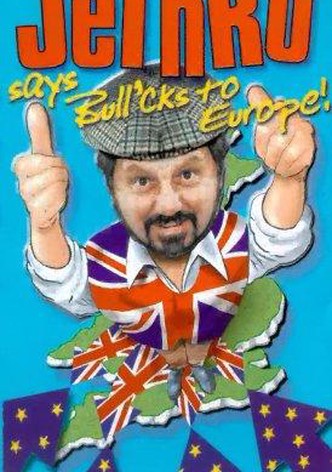 Jethro Says Bull'cks to Europe!