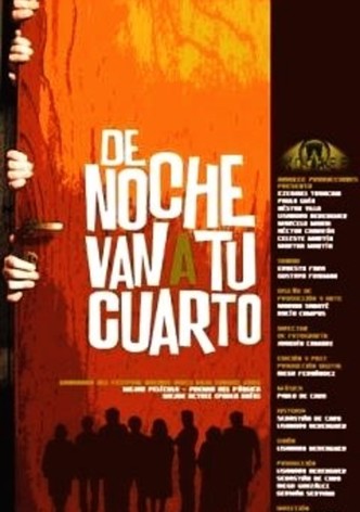 De noche van a tu cuarto