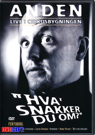 Anders Matthesen: Anden live i Cirkusbygningen - Hva' snakker du om?