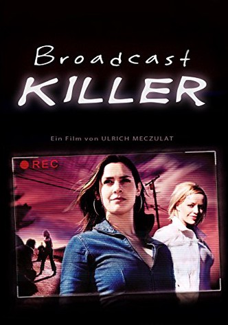 Broadcast Killer