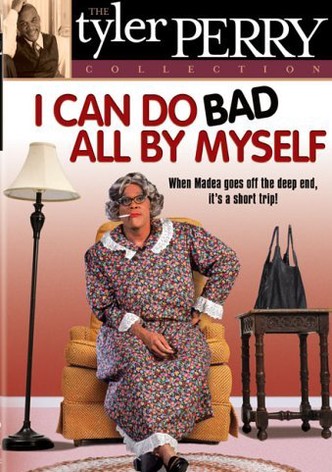 I Can Do Bad All by Myself