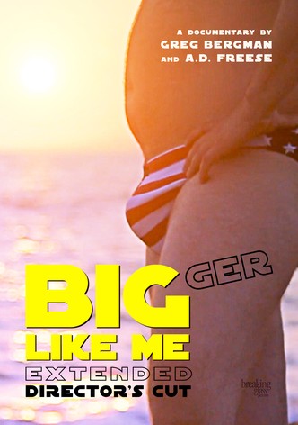 Bigger Like Me (Extended Director's Cut)