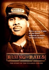 Rising from the Rails: The Story of the Pullman Porter