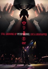 Peter Gabriel: Still Growing Up, Live & Unwrapped