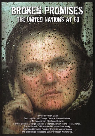 Broken Promises: The United Nations at 60