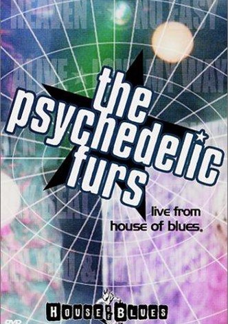 The Psychedelic Furs: Live From House Of Blues