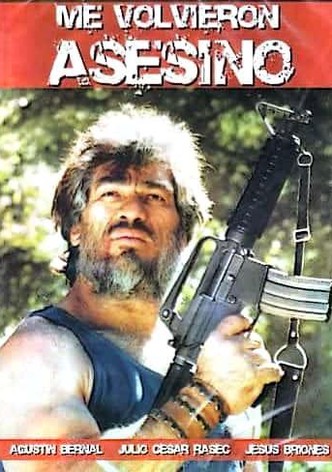 Me volvieron asesino