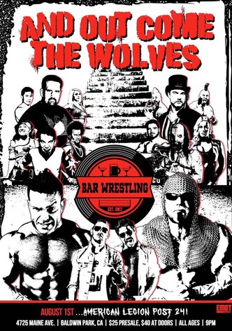 Bar Wrestling 41: And Out Come the Wolves