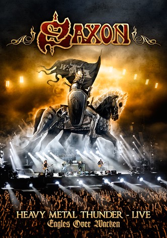 Saxon: Heavy Metal Thunder Live - Eagles Over Wacken