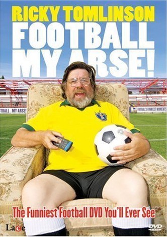 Ricky Tomlinson Football My Arse