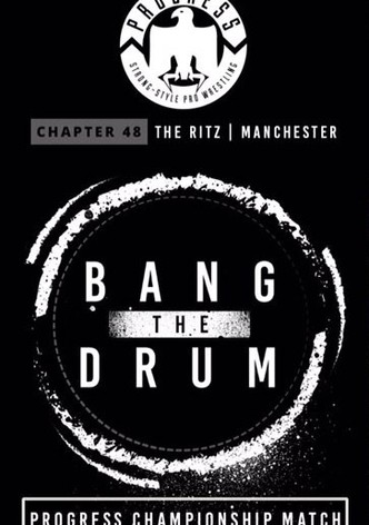 PROGRESS Chapter 48: Bang The Drum