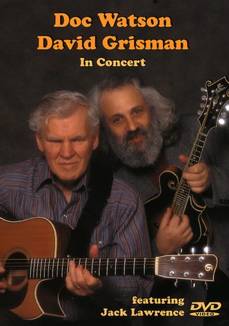 Doc Watson and David Grisman - In Concert