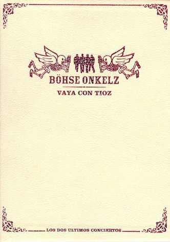 Böhse Onkelz - Vaya con tioz