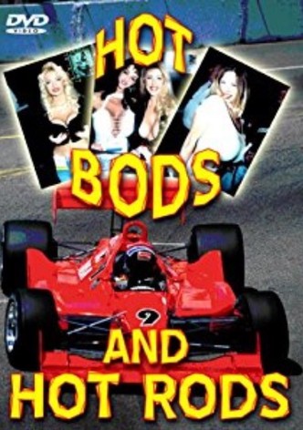 Hot Bods and Hot Rods
