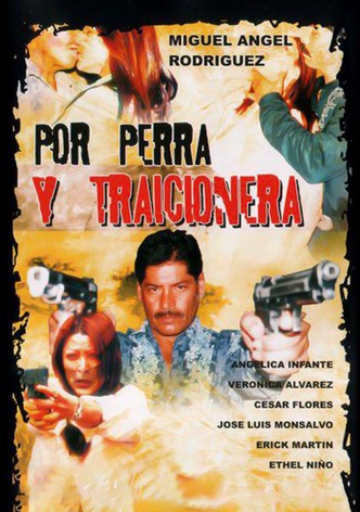 Por perra y traicionera