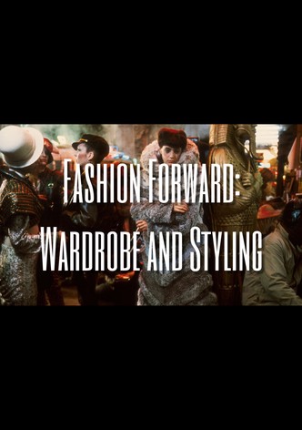 Fashion Forward: Wardrobe and Styling