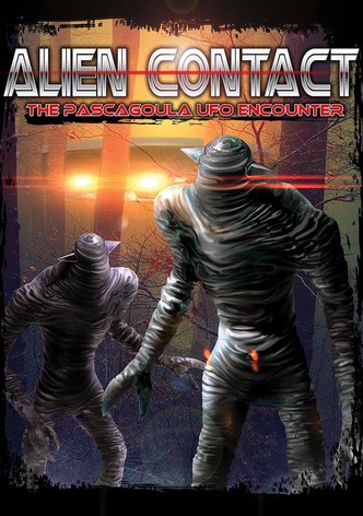 Alien Contact: The Pascagoula UFO Encounter