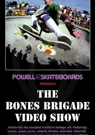 Powell Peralta: The Bones Brigade Video Show