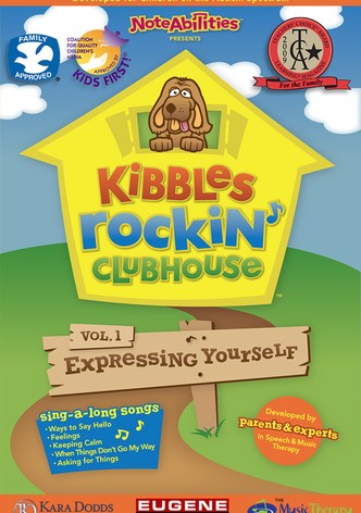 Kibbles Rockin' Clubhouse, Volume 1: Expressing Yourself