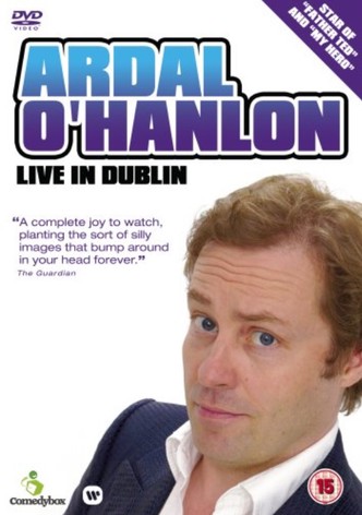 Ardal O'Hanlon - Live in Dublin