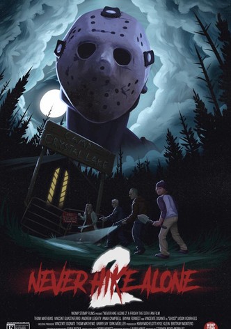 Never Hike Alone II: Never Hike Again