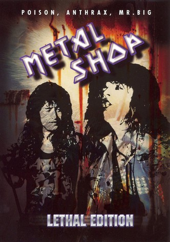 Metal Shop, Vol. 4: Lethal Edition