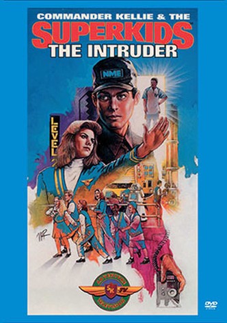 Commander Kellie & the Superkids: The Intruder