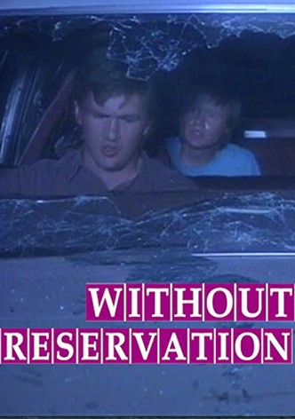 Without Reservation
