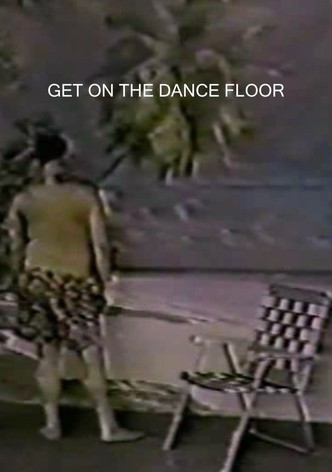 Get On The Dance Floor