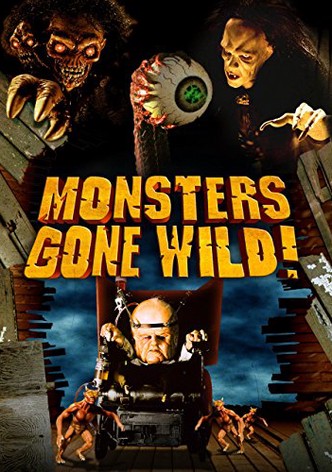 Monsters Gone Wild