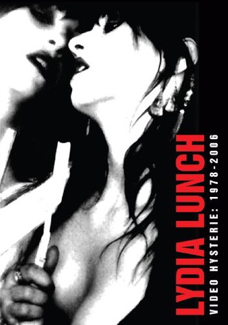 Lydia Lunch: Video Hysterie: 1978 - 2006