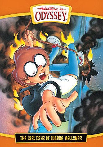 Adventures in Odyssey: The Last Days of Eugene Meltsner