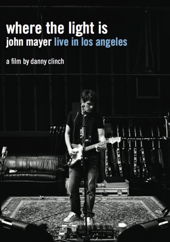 Where the Light Is: John Mayer Live in Concert